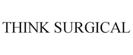 THINK SURGICAL trademark