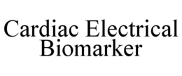 CARDIAC ELECTRICAL BIOMARKER trademark