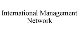 INTERNATIONAL MANAGEMENT NETWORK trademark