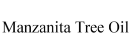 MANZANITA TREE OIL trademark