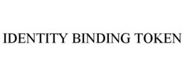 IDENTITY BINDING TOKEN trademark