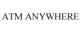 ATM ANYWHERE trademark