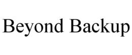 BEYOND BACKUP trademark