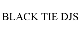 BLACK TIE DJS trademark