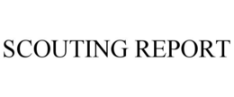 SCOUTING REPORT trademark