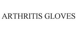 ARTHRITIS GLOVES trademark