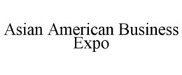 ASIAN AMERICAN BUSINESS EXPO trademark