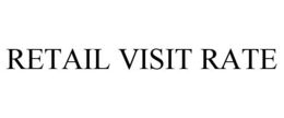 RETAIL VISIT RATE trademark