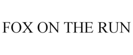 FOX ON THE RUN trademark