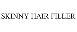 SKINNY HAIR FILLER trademark