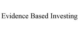 EVIDENCE BASED INVESTING trademark