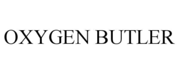 OXYGEN BUTLER trademark