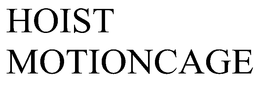 HOIST MOTIONCAGE trademark