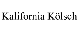KALIFORNIA KÖLSCH trademark