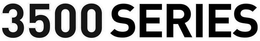 3500 SERIES trademark