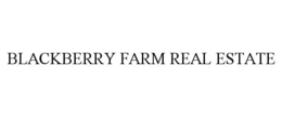 BLACKBERRY FARM REAL ESTATE trademark