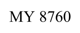 MY 8760 trademark