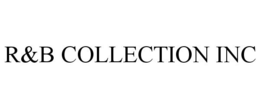 R&B COLLECTION INC trademark