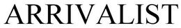 ARRIVALIST trademark