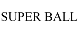 SUPER BALL trademark