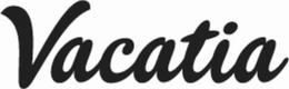 VACATIA trademark
