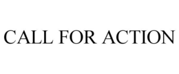 CALL FOR ACTION trademark