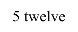 5 TWELVE trademark