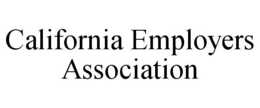 CALIFORNIA EMPLOYERS ASSOCIATION trademark