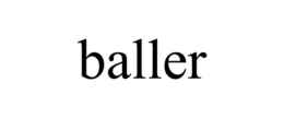 BALLER trademark