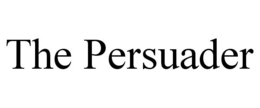 THE PERSUADER trademark