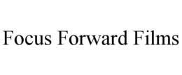 FOCUS FORWARD FILMS trademark