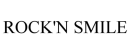ROCK'N SMILE trademark