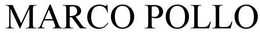 MARCO POLLO trademark