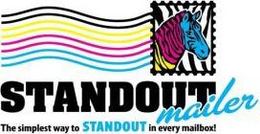 STANDOUT MAILER THE SIMPLEST WAY TO STANDOUT IN EVERY MAILBOX! trademark