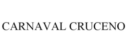 CARNAVAL CRUCENO trademark