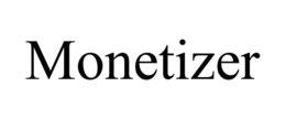 MONETIZER trademark