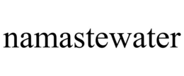 NAMASTEWATER trademark