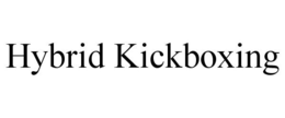 HYBRID KICKBOXING trademark