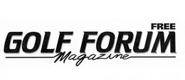 FREE GOLF FORUM MAGAZINE trademark