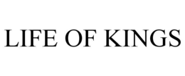 LIFE OF KINGS trademark
