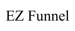 EZ FUNNEL trademark