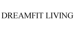 DREAMFIT LIVING trademark