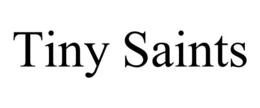 TINY SAINTS trademark