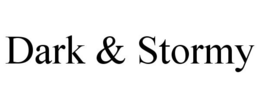 DARK & STORMY trademark