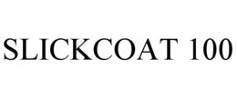 SLICKCOAT 100 trademark