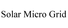 SOLAR MICRO GRID trademark