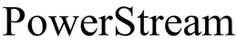 POWERSTREAM trademark