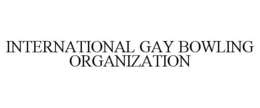 INTERNATIONAL GAY BOWLING ORGANIZATION trademark
