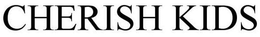 CHERISH KIDS trademark