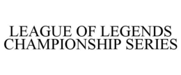 LEAGUE OF LEGENDS CHAMPIONSHIP SERIES trademark